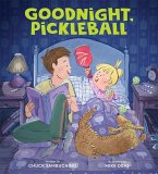 Goodnight, Pickleball Goodnight, Pickleball
