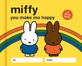 Miffy: You Make Me Happy Miffy: You Make Me Happy