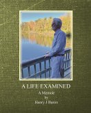 A Life Examined A Life Examined
