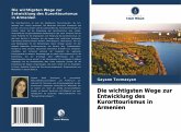 Die wichtigsten Wege zur Entwicklung des Kurorttourismus in Armenien Die wichtigsten Wege zur Entwicklung des Kurorttourismus in Armenien