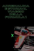 Adrenalina e Storia Adrenalina e Storia