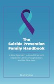 The Suicide Prevention Family Handbook The Suicide Prevention Family Handbook