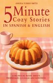 5 Minute Cozy Stories in Spanish and English for Kids 5 Minute Cozy Stories in Spanish and English for Kids
