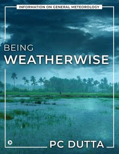 Being Weatherwise - Pc Dutta Being Weatherwise - Pc Dutta