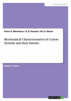 Biochemical Characterization of Cotton Hybrids and their Parents Biochemical Characterization of Cotton Hybrids and their Parents