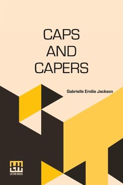 Caps And Capers - Jackson, Gabrielle Emilie