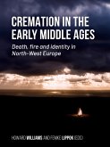 Cremation in the Early Middle Ages Cremation in the Early Middle Ages