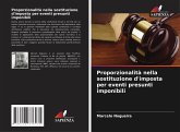 Proporzionalità nella sostituzione d'imposta per eventi presunti imponibili Proporzionalità nella sostituzione d'imposta per eventi presunti imponibili