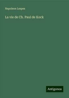 La vie de Ch. Paul de Kock - Lespes, Napoleon