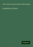 La matière et la force La matière et la force