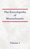 Encyclopedia of Massachusetts - Volume 1 Encyclopedia of Massachusetts - Volume 1