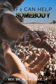 If i Can Help Somebody If i Can Help Somebody