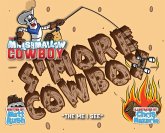 The Marshmallow Cowboy - S'more Cowboy The Marshmallow Cowboy - S'more Cowboy