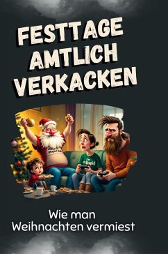 Festtage amtlich verkacken - Günther, Charlotte