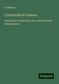 L'ancienneté de l'homme L'ancienneté de l'homme