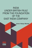 India Under British Rule From The Foundation Of The East India Company India Under British Rule From The Foundation Of The East India Company