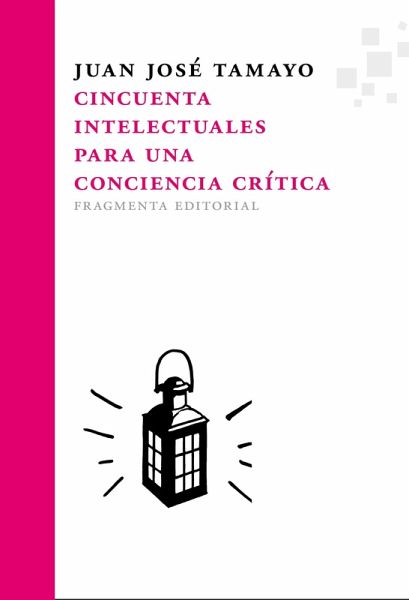 Cincuenta intelectuales para una conciencia crítica (eBook, ePUB) Cincuenta intelectuales para una conciencia crítica (eBook, ePUB)