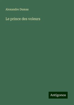 Le prince des voleurs - Dumas, Alexandre