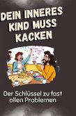 Dein inneres Kind muss kacken Dein inneres Kind muss kacken