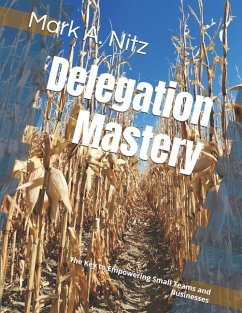 Delegation Mastery - Nitz, Mark A