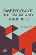 Cave Regions Of The Ozarks And Black... - Bild 1