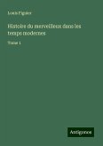 Histoire du merveilleux dans les temps modernes