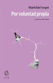 Por voluntad propia (eBook, ePUB) Por voluntad propia (eBook, ePUB)