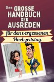 Das große Handbuch der Ausreden für den vergessenen Hochzeitstag