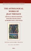 The Astrological Works of Jean Thenaud The Astrological Works of Jean Thenaud