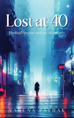 Lost at 40 - Varuna Pathak
