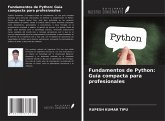 Fundamentos de Python: Guía compacta para profesionales Fundamentos de Python: Guía compacta para profesionales