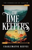 The Timekeeper's Tale (The Chronicles of Caelium Book 1) The Timekeeper's Tale (The Chronicles of Caelium Book 1)