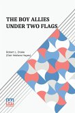 The Boy Allies Under Two Flags The Boy Allies Under Two Flags