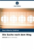 Die Suche nach dem Weg Die Suche nach dem Weg
