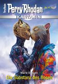 Die Substanz des Bösen / Perry Rhodan - Kartanin Bd.4 (eBook, ePUB) Die Substanz des Bösen / Perry Rhodan - Kartanin Bd.4 (eBook, ePUB)