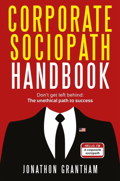 Corporate Sociopath Handbook (eBook, ePUB) Corporate Sociopath Handbook (eBook, ePUB)