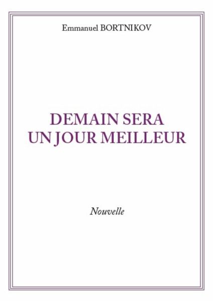 Demain sera un jour meilleur (eBook, ePUB) Demain sera un jour meilleur (eBook, ePUB)