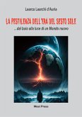 La pestilenza dell’Era del Sesto Sole (eBook, ePUB) La pestilenza dell’Era del Sesto Sole (eBook, ePUB)
