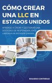 Cómo crear una LLC en Estados Unidos (eBook, ePUB) Cómo crear una LLC en Estados Unidos (eBook, ePUB)