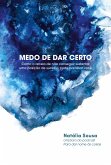 Medo de dar certo (eBook, ePUB) Medo de dar certo (eBook, ePUB)