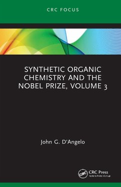 Synthetic Organic Chemistry and the Nobel Prize, Volume 3 (eBook, ePUB) - D'Angelo, John G.