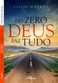 Do Zero Deus Faz Tudo (eBook, ePUB) Do Zero Deus Faz Tudo (eBook, ePUB)