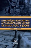Estratégias educativas ativas baseadas no método de simulação e jogos (eBook, ePUB)