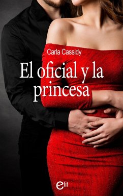 El oficial y la princesa (eBook, ePUB) - Cassidy, Carla