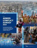 The Armed Conflict Survey 2024 (eBook, ePUB) The Armed Conflict Survey 2024 (eBook, ePUB)