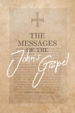 The Messages of the John´s Gospel (eBook, ePUB) The Messages of the John´s Gospel (eBook, ePUB)