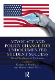 Advocacy and Policy Change for Undocumented Student Success (eBook, ePUB) Advocacy and Policy Change for Undocumented Student Success (eBook, ePUB)