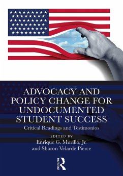 Advocacy and Policy Change for Undocumented Student Success (eBook, ePUB)