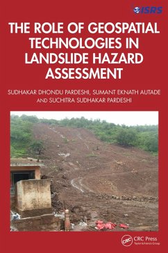 The Role of Geospatial Technologies in Landslide Hazard Assessment (eBook, PDF) - Pardeshi, Sudhakar Dhondu; Autade, Sumant Eknath; Pardeshi, Suchitra Sudhakar