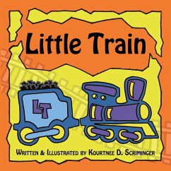 Little Train (eBook, ePUB) - Scriminger, Kourtnee D.